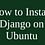 How to Install Django on Ubuntu
