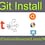 Git Install on Ubuntu/Centos/AmazonLinux/Windows