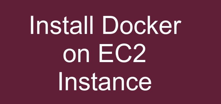 How to install docker on ec2 instance